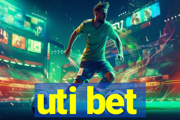 uti bet